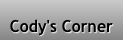 Cody's Corner